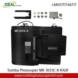 Buy Toshiba Photocopier MR-3033C-B RADF Best Price In Bangladesh Toshiba MR-3033 RADF Automatic Double-Sided Documents Feeder has 100 sheet capacity, A5-A3, 35-157gsm, mime plain paper and can be used with e-Studio 2020ac, e-Studio 2520ac, e-Studio 2525AC, e-Studio 2528a, e-Studio 3025AC, e-Studio 3028a, e-Studio 3528a, e-Studio 3525ac, e-Studio 3528a, e-Studio 5525A, and e-Studio 4528a Photocopiers. It uses easy Color scanning super fast 72 IPM and the scanning color Scan. It has no warranty