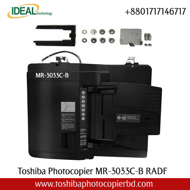 Buy Toshiba Photocopier MR-3033C-B RADF Best Price In Bangladesh Toshiba MR-3033 RADF Automatic Double-Sided Documents Feeder has 100 sheet capacity, A5-A3, 35-157gsm, mime plain paper and can be used with e-Studio 2020ac, e-Studio 2520ac, e-Studio 2525AC, e-Studio 2528a, e-Studio 3025AC, e-Studio 3028a, e-Studio 3528a, e-Studio 3525ac, e-Studio 3528a, e-Studio 5525A, and e-Studio 4528a Photocopiers. It uses easy Color scanning super fast 72 IPM and the scanning color Scan. It has no warranty