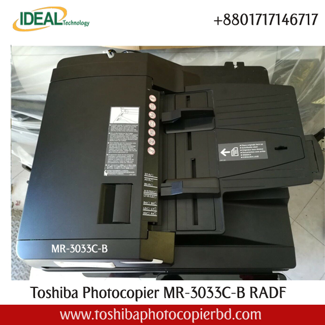 Buy Toshiba Photocopier MR-3033C-B RADF Best Price In Bangladesh Toshiba MR-3033 RADF Automatic Double-Sided Documents Feeder has 100 sheet capacity, A5-A3, 35-157gsm, mime plain paper and can be used with e-Studio 2020ac, e-Studio 2520ac, e-Studio 2525AC, e-Studio 2528a, e-Studio 3025AC, e-Studio 3028a, e-Studio 3528a, e-Studio 3525ac, e-Studio 3528a, e-Studio 5525A, and e-Studio 4528a Photocopiers. It uses easy Color scanning super fast 72 IPM and the scanning color Scan. It has no warranty