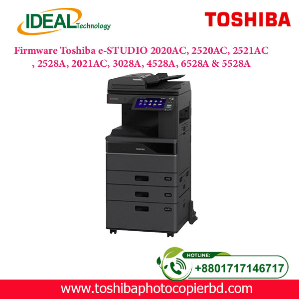 Firmware for Toshiba e-STUDIO 2020AC / 2520AC / 2521AC / 2528A / 2021AC / 3028A / 4528A / 5528A / 6528A